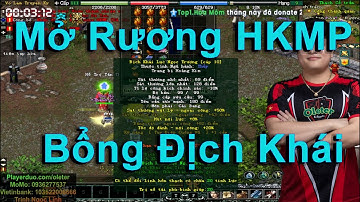 Mở Rương HKMP Mốc 4K Dã Tẩu Kiếm Bóng Đèn " Địch Khái" Và Cái Kết