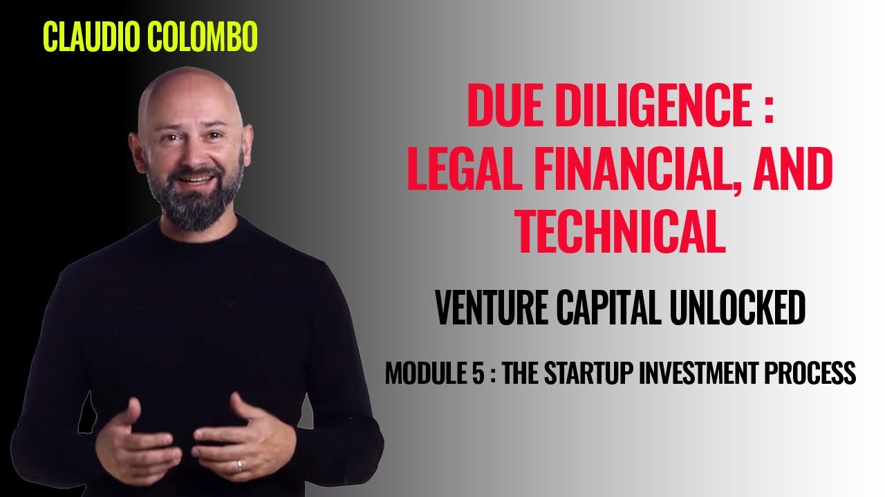 Module 5: The Startup Investment Process - (17) Due Diligence: legal ...