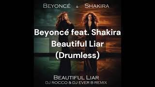 Beyoncé Feat. Shakira - Beautiful Liar (Drumless)