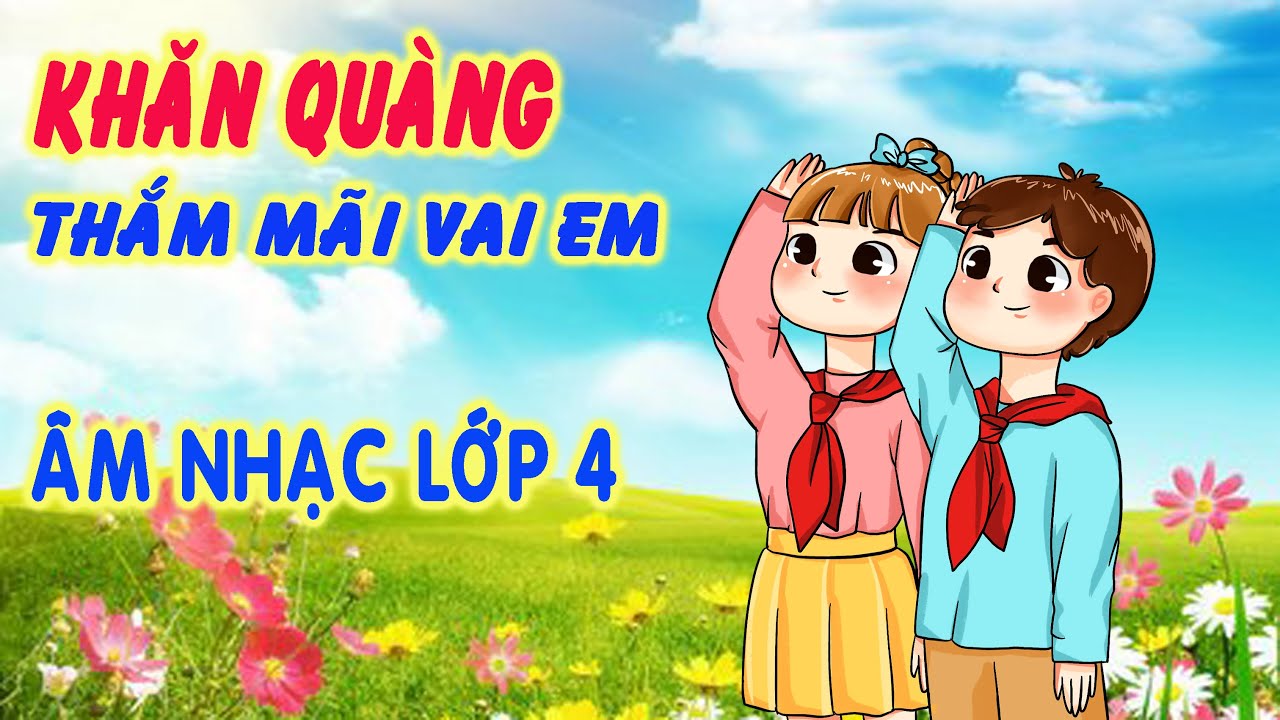 Khăn quàng thắm mãi vai em KARAOKE | Âm nhạc lớp 4 |... - youtube