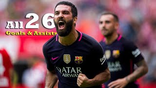 Arda Turan All 26 Goals Assists Barcelona Hd