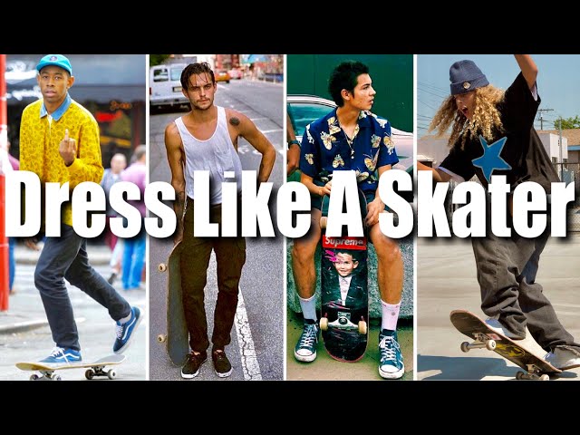 How to Dress Like a Skater  Skateboard Style 