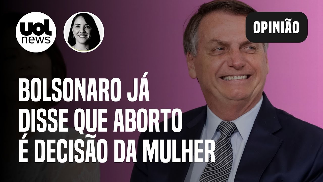 Dal Piva: Assim como Lula, Bolsonaro já admitiu que aborto é decisão da  mulher – Tabuleiro Carioca