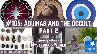 St. Thomas Aquinas and the Occult, Part 2 - Jimmy Akin's Mysterious World