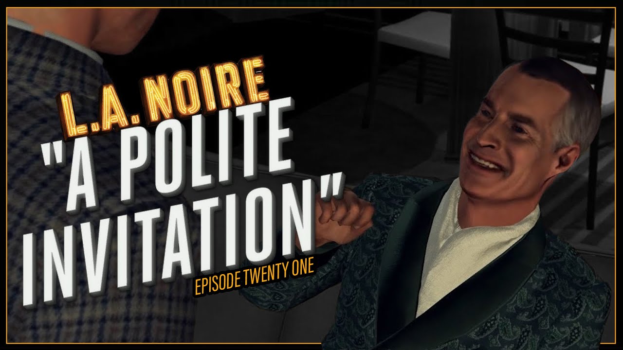 A POLITE INVITATION LA NOIRE Gameplay Episode 21 (PS5 Gameplay) YouTube