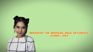 Download Lagu Berharap Tak Berpisah_Reza Artamevia (cover)_Ziva