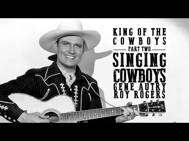 Gene Autry and Roy Rogers - The Singing Cowboys - Documentary