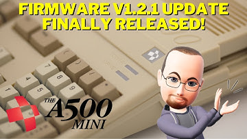 The A500 Mini - Firmware V1.2.1 Update FINALLY Released!!