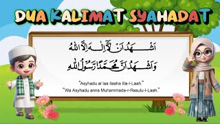 Lagu Anak Islami - Dua Kalimat Syahadat || Lagu Anak Terpopuler - Lagu Anak Anak Balita