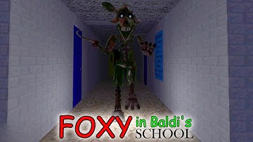 Foxy Reignited in Baldi