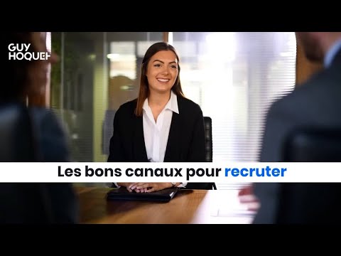 Les bons canaux pour recruter ?