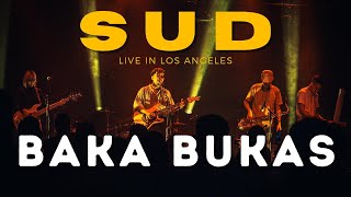Baka Bukas - Sud LIVE in Los Angeles