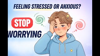 A Reason To Stop Worrying - Watch This Whenever You're Stressed Or Anxious