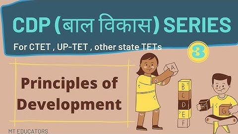 Principles of Development of Children | CDP | बाल विकास | Psychology | CTET 2021  #cdp #mteducators