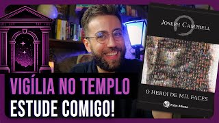 ESTUDE COMIGO! "O HERÓI DE MIL FACES" #01 |  VIGÍLIA NO TEMPLO