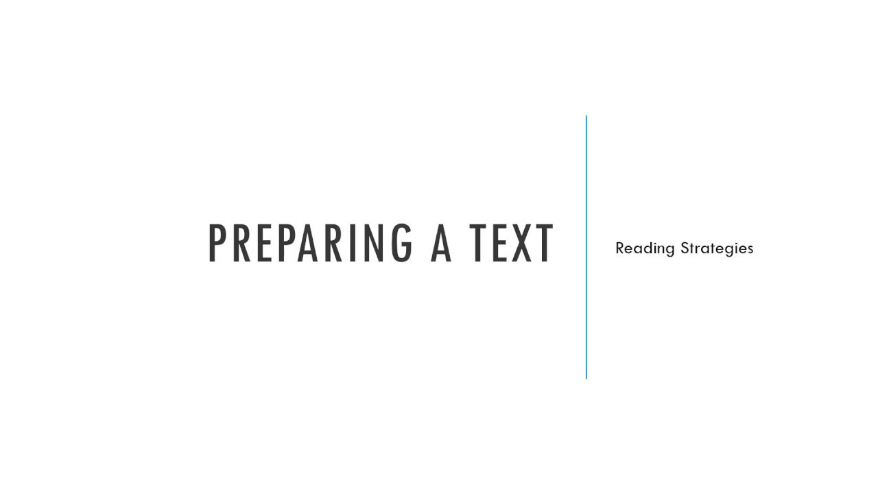 IELTS Reading Strategies - Preparing a Text.