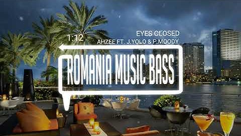 Ahzee - Eyes Closed (Feat. J.Yolo & P.Moody) (Bass Boosted)