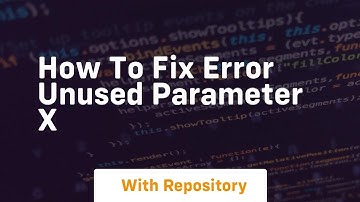 how to fix error unused parameter x