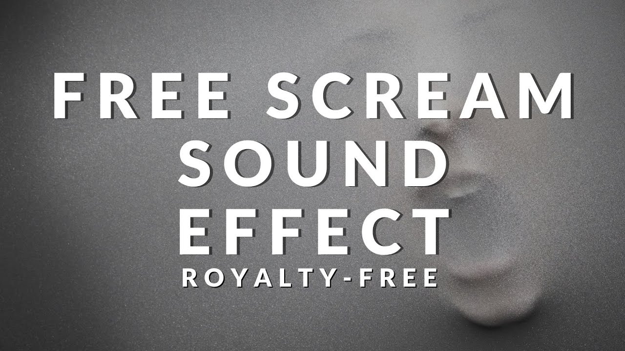 Free Scream Sound Effects YouTube