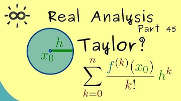 Real Analysis 45 | Taylor