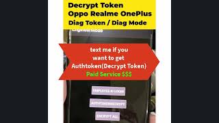 Decrypt Token oppo realme OnePlus To activate Diag mode (Authtoken))