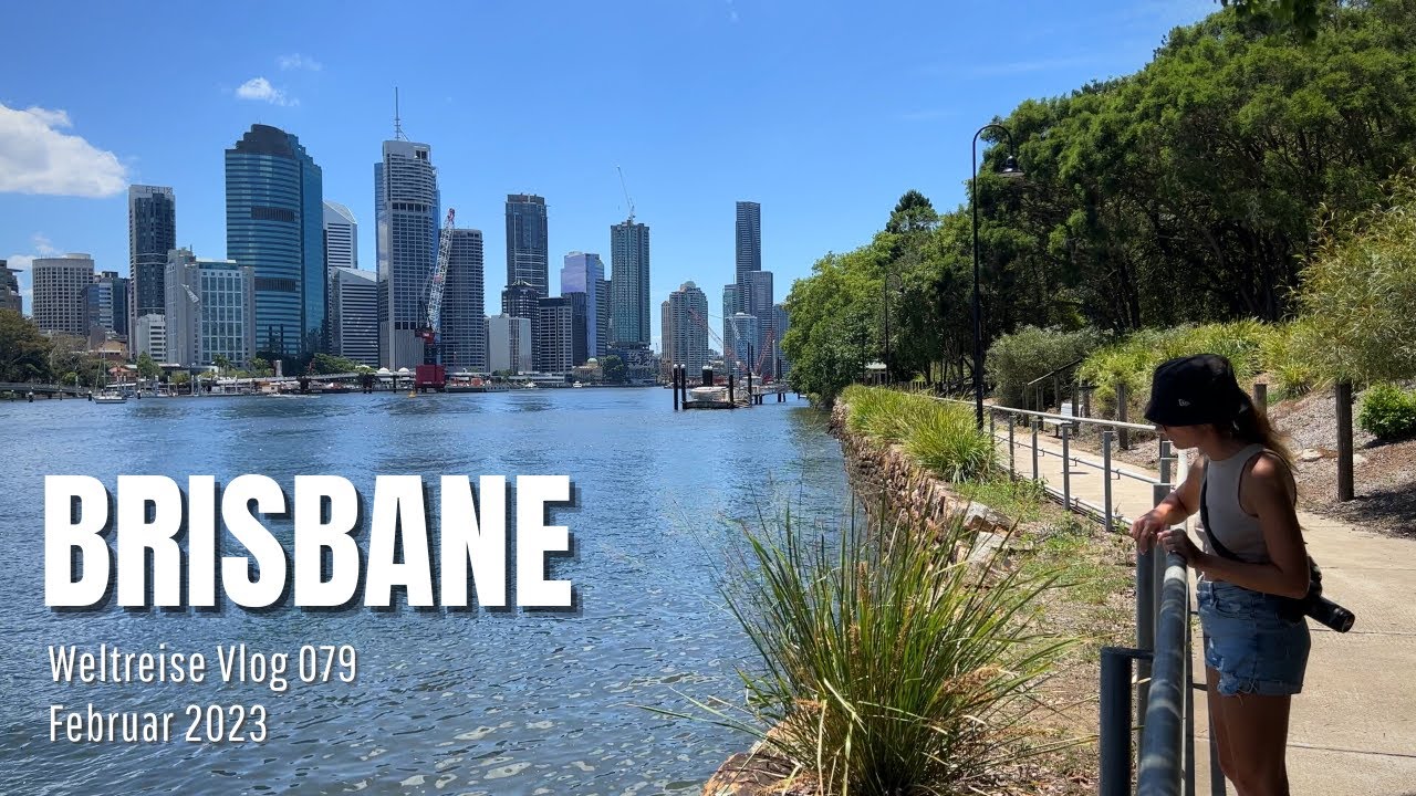 Brisbane | Australien • Weltreise Vlog 079