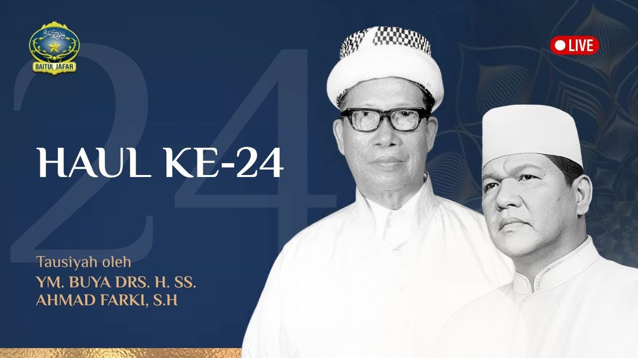Tausiyah Haul ke-24 YM Ayahanda Guru oleh YM Buya Farki (9 Mei 2025)