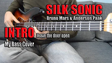 SILK SONIC - INTRO leave the door open (My Bass Cover)