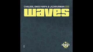 Waves (Instrumental Mix) Chaleee,Enoo Napa,Lazarusman SONDELA RECORDINGS