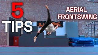 5 TIPS for AERIAL FRONTSWING | Tricking Tutorial