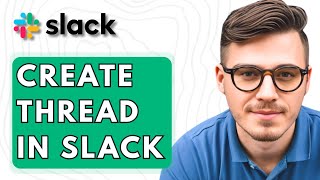 How To Create Thread In Slack [2026 Guide]