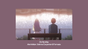 Alan Walker, Sabrina carpenter & Farrouka - on my way ( ultra slowed )