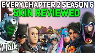Every Chapter 2 Season 6 Skin REVIEWED! (Fortnite Battle Royale)
