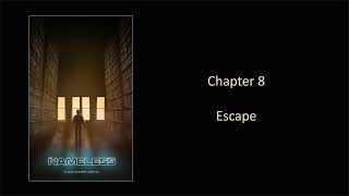 Nameless - Chapter 8 - Escape