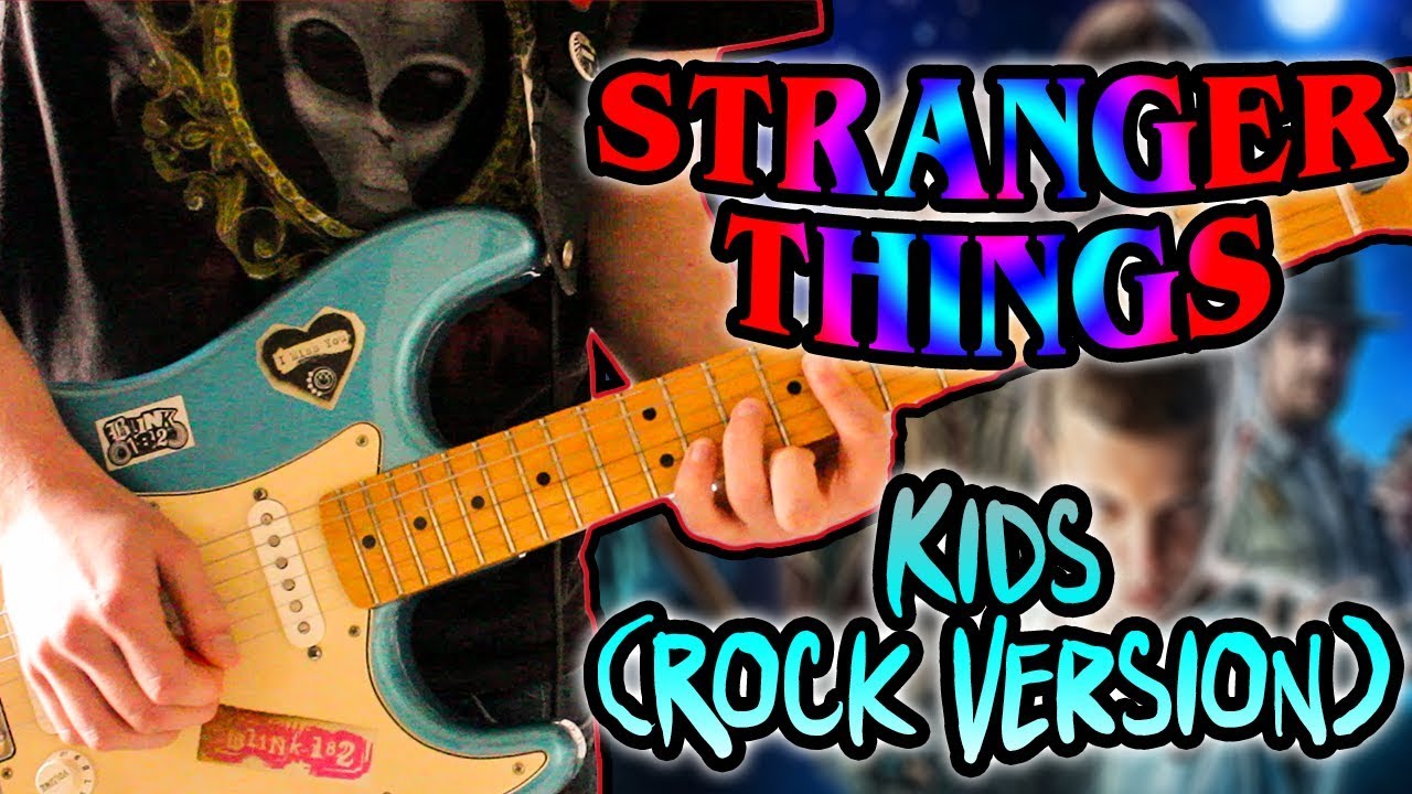 Stranger Things - Kids (Rock Version) 1080P
