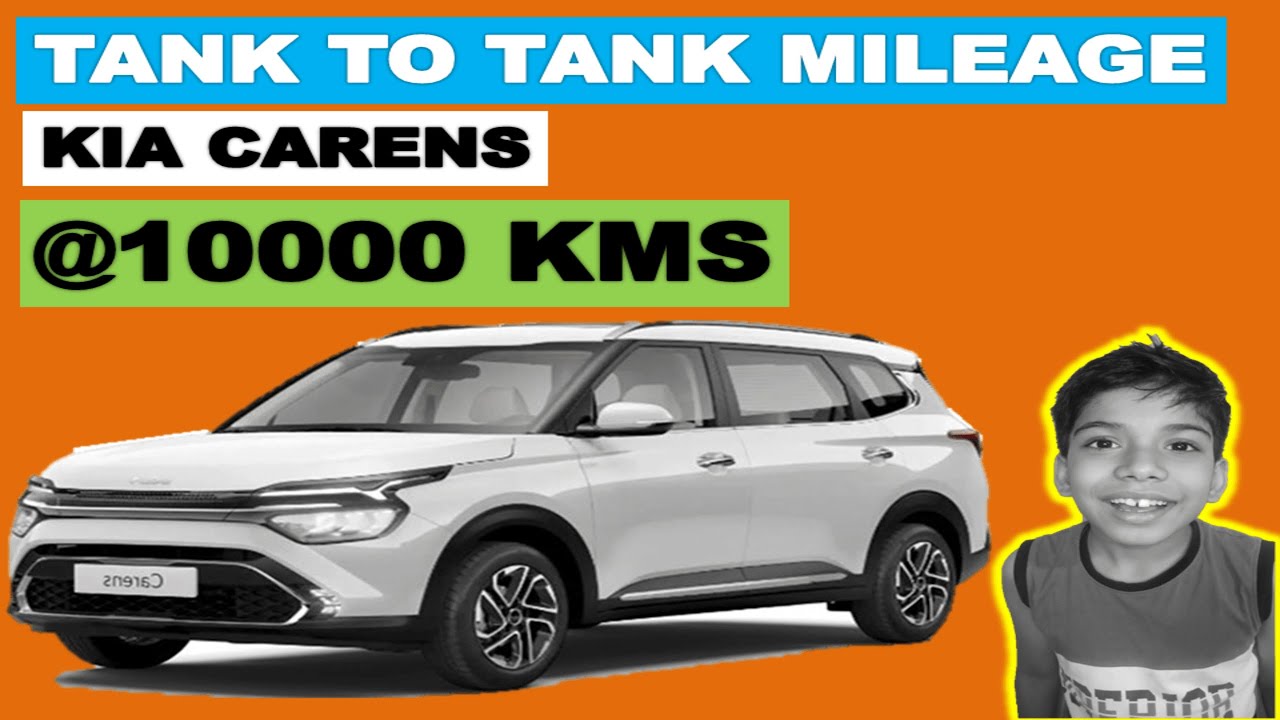 KIA Carens Prestige petrol tank to tank mileage at 10000km Car Bhai