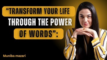 “Transform Your Life Through the Power of Words”:|Muniba Mazari Powerfull Speech..