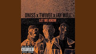 Watch Twivee Let Me Know feat Jay Will  ONIS video