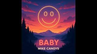 Mike Candys - Baby - 1 Hour Version