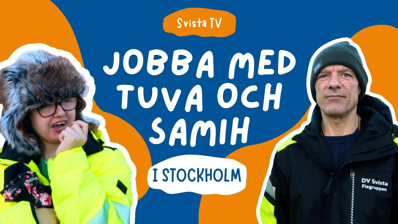 Jobba med Tuva och Samih I Stockholm