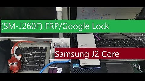 Samsung J2 Core (SM-J260F) FRP/Google Lock Bypass Android 8.1.0 No App No Chrome