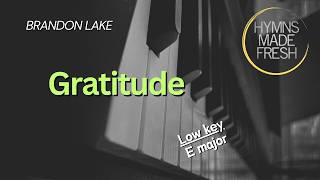 Gratitude - Brandon Lake | PIANO Instrumental KARAOKE