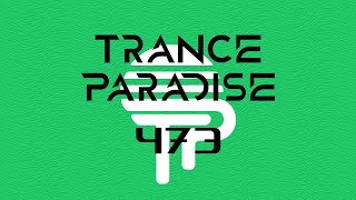 Trance Paradise Episode 473