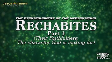 Rechabites (Part 3) - General Bible Study (December 4, 2025)