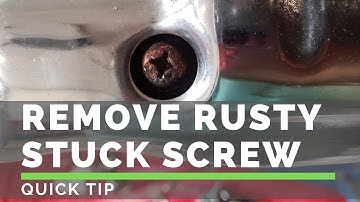 Remove Rusty Screw / Bolt - Quick Tip