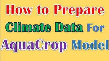 How to prepare climate data for AquaCrop Model in English