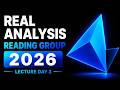 Real Analysis Reading Group Lecture Day 3