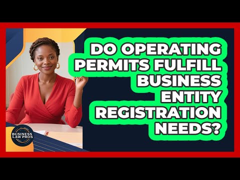 Do Operating Permits Fulfill Business Entity Registration Needs?