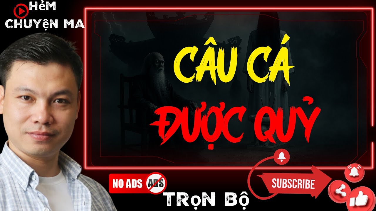 TRuyện Ma Hẻm Cụt : CÂU CÁ ĐƯỢC QUỶ  | Mc ĐÌNH SOẠN Diễn Đọc