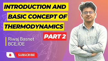 INTRODUCTION AND BASIC CONCEPT OF THERMODYNAMICS | LECTURE 3 | |Chapter 1| By Riwaj Basnet #thermo